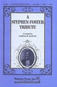 A Stephen Foster Tribute SATB choral sheet music cover